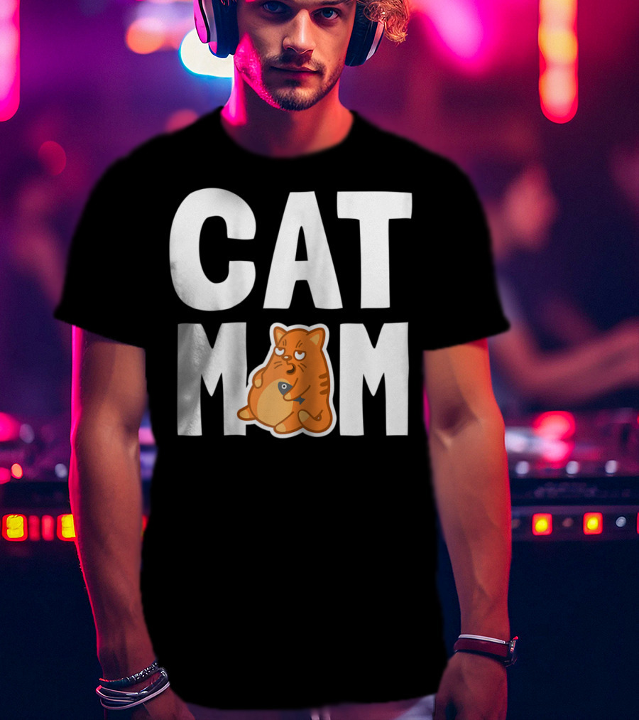 CAT MOM I Cool Pet Owner Mother T-Shirt
