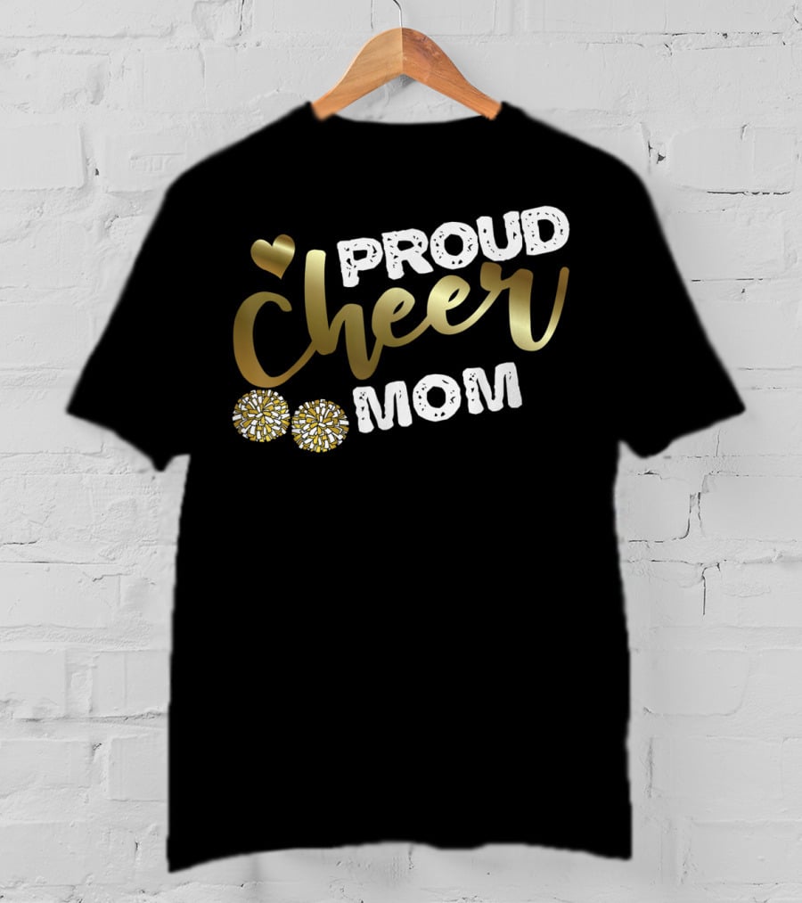 Proud Cheer Mom Cheerleader Pride Sports T-Shirt