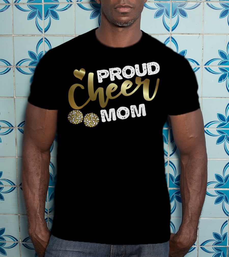 Proud Cheer Mom Cheerleader Pride Sports T-Shirt