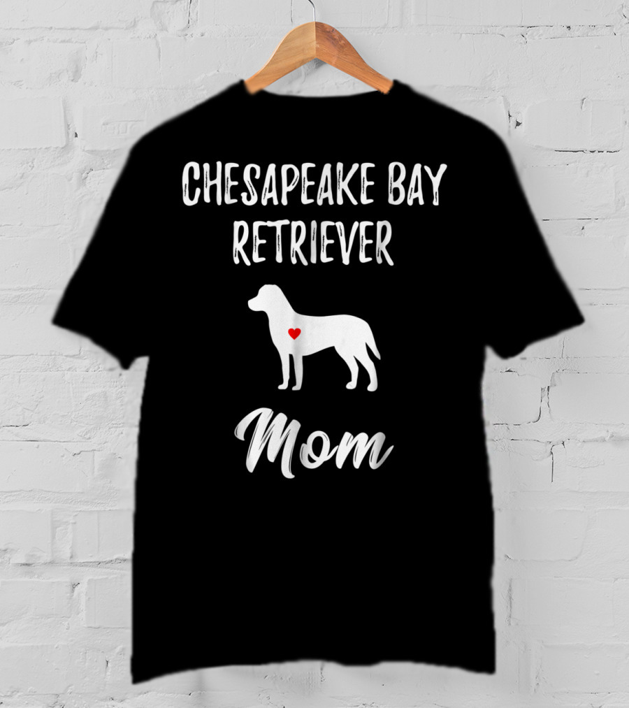 Chesapeake Bay Retriever Mom Dog Lover Owner T-Shirt