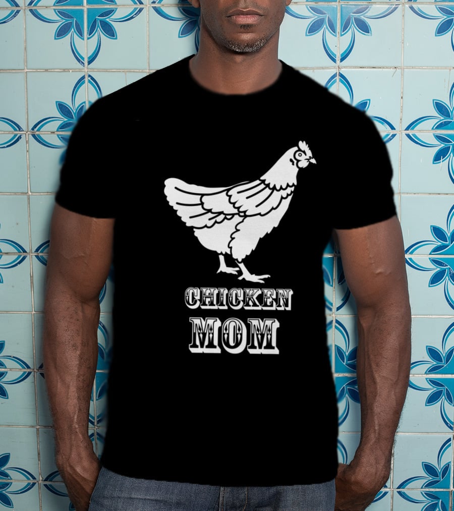 Chicken Mom Poultry Love Chicken Mom T-Shirt