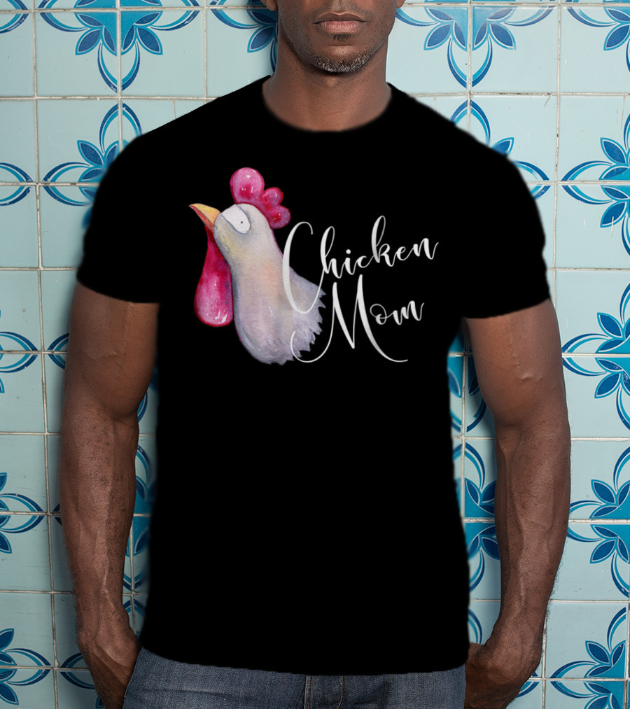 Chicken Mom Backyard Bird Hobby Farmer Chicken Mom T-Shirt