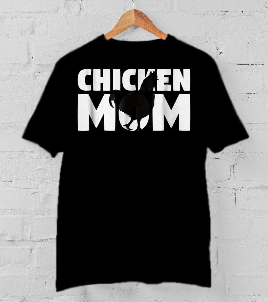 CHICKEN MOM Chicken Zoo Animal Lover For Mother T-Shirt