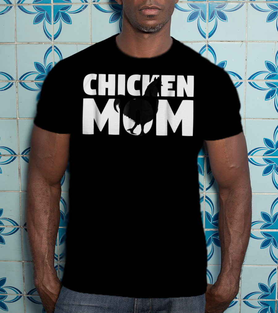 CHICKEN MOM Chicken Zoo Animal Lover For Mother T-Shirt