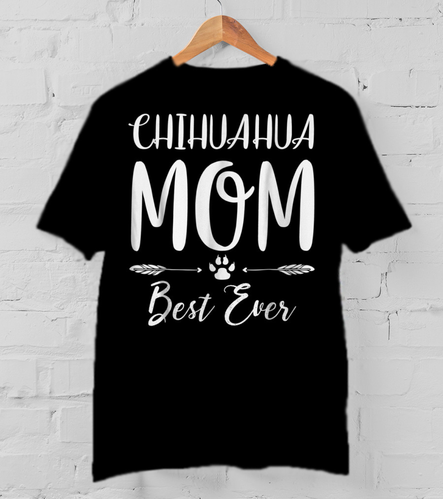 Chihuahua Mom Best Ever Dog Lovers Paw Prints T-Shirt