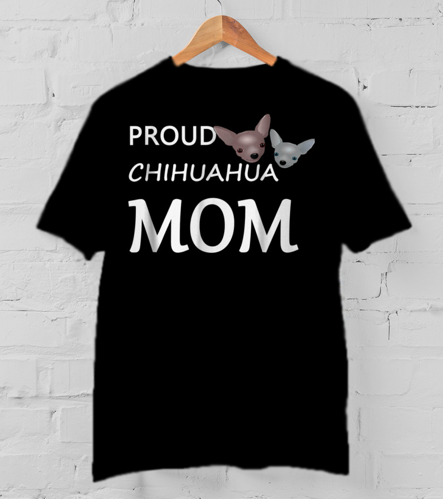 Proud Chihuahua Mom With Adorable Dog Faces T-Shirt