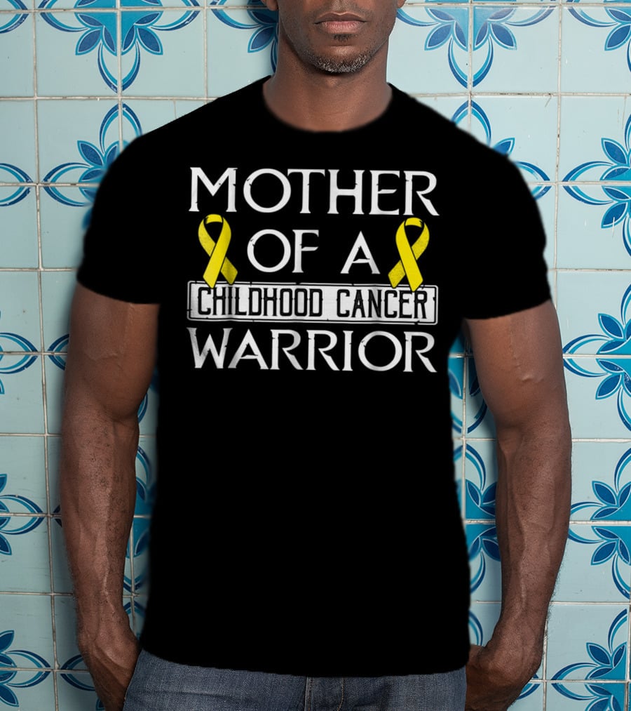 Mother Of A Childhood Cancer Warrior T-Shirt