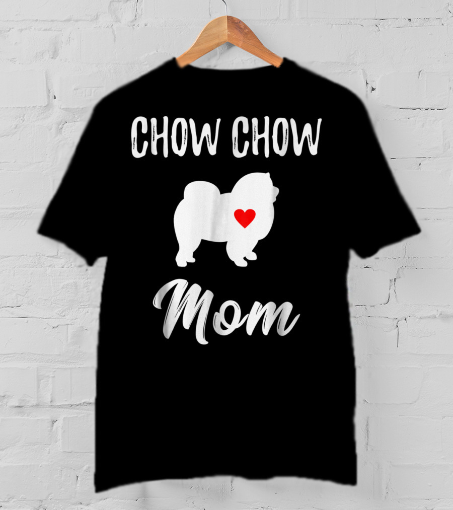 Chow Chow Mom Lover Owner Dog Mom T-Shirt