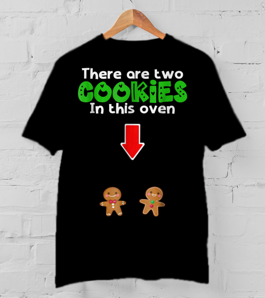 Christmas Expecting Twins There Are Two Cookies In This Oven T-Shirt