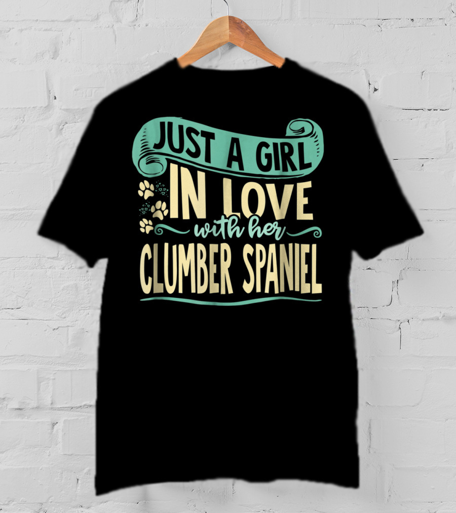 Just A Girl In Love With Her Clumber Spaniel T-Shirt