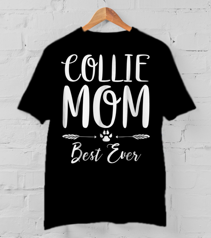 Collie Mom Best Ever T-Shirt