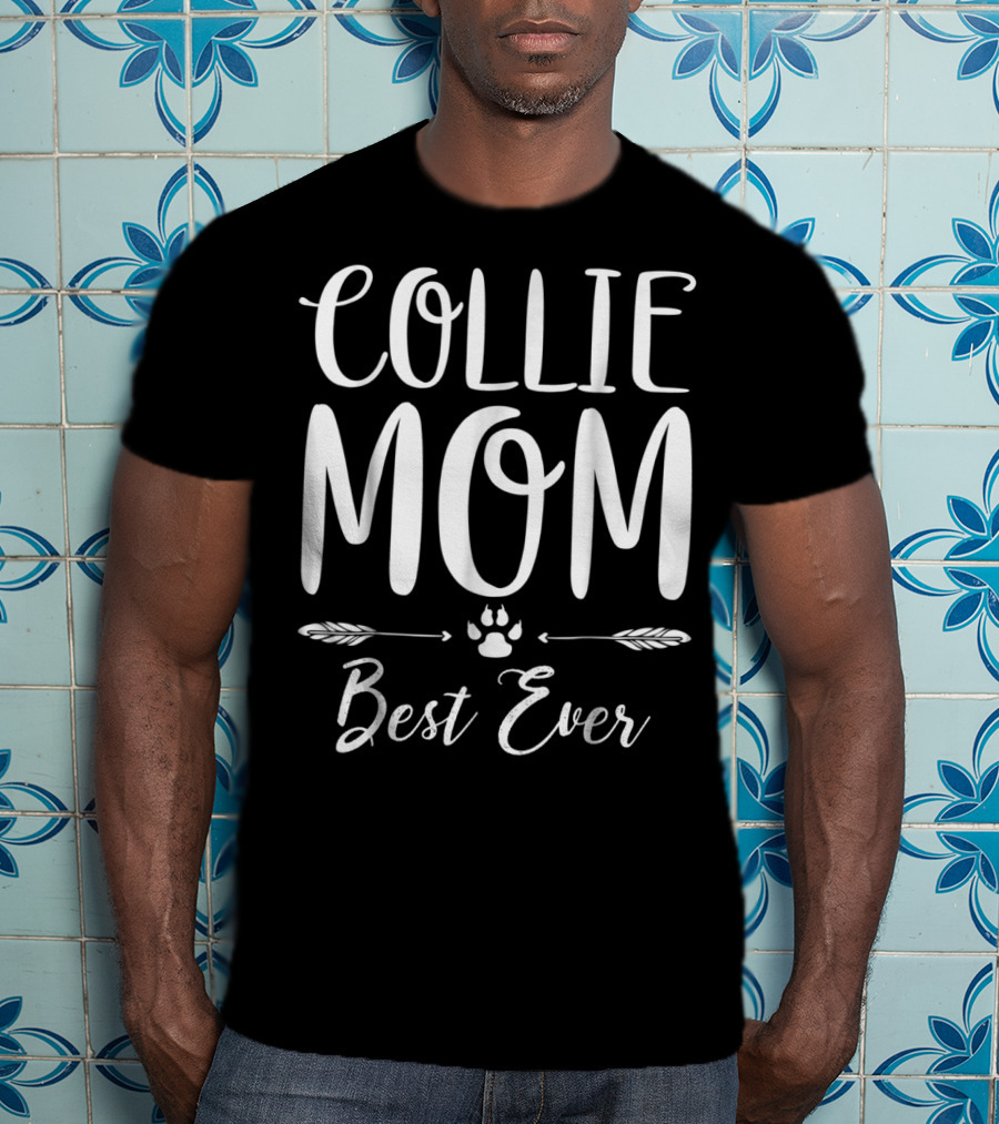 Collie Mom Best Ever T-Shirt