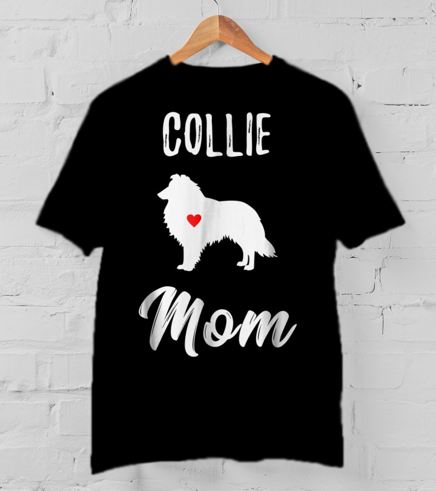 Collie Mom Dog Lover Owner Collie Mom T-Shirt