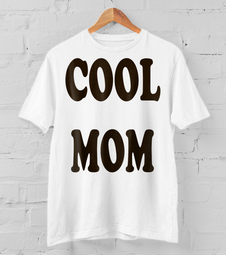 COOL MOM T-Shirt