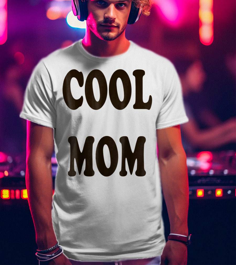 COOL MOM T-Shirt