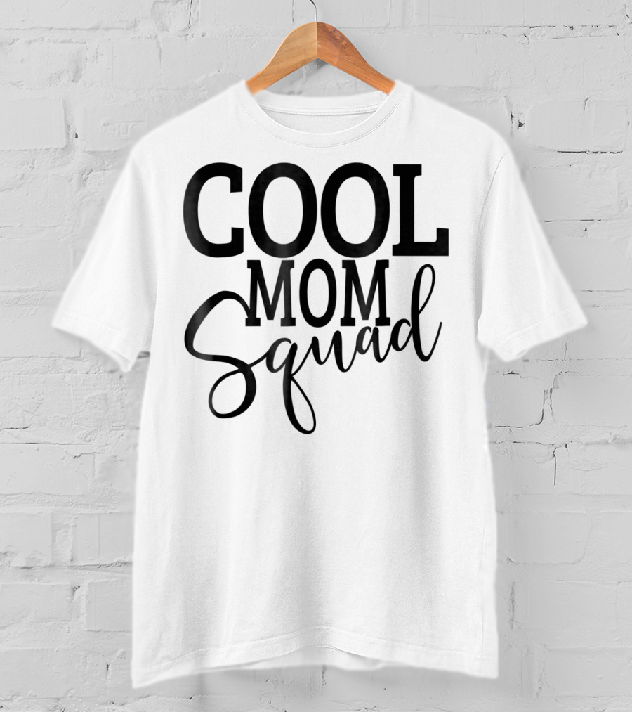 Cool Mom Squad T-Shirt