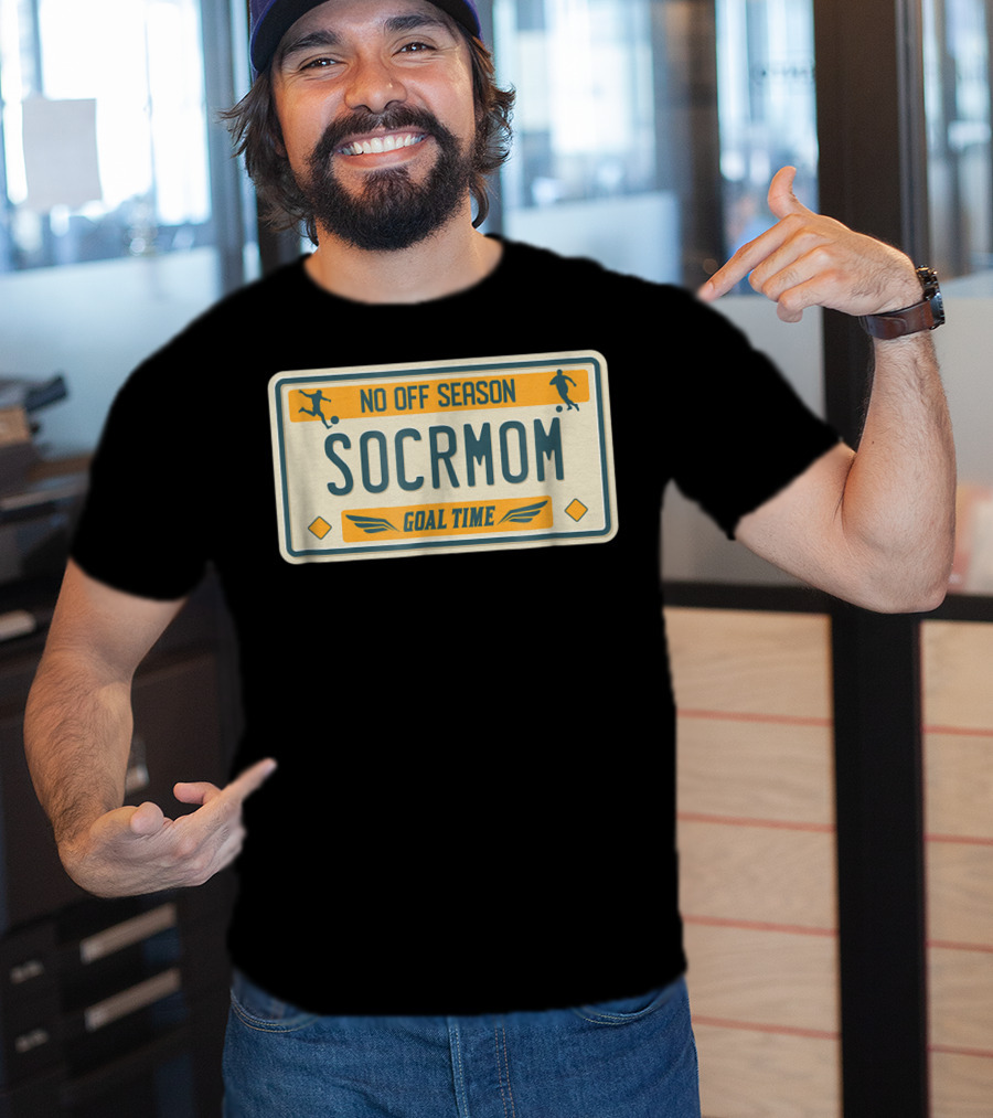 No Off Season Goal Time SOCRMOM License Plate T-Shirt