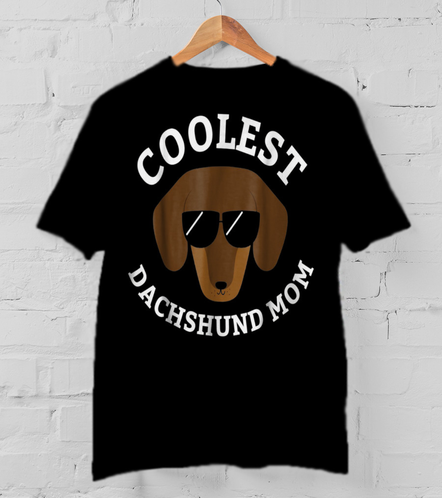 COOLEST DACHSHUND MOM T-Shirt