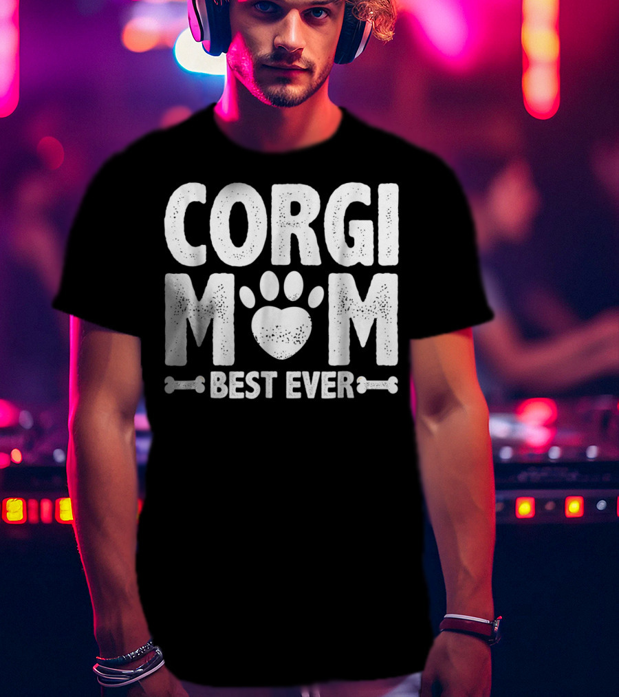 Corgi Mom Best Ever T-Shirt