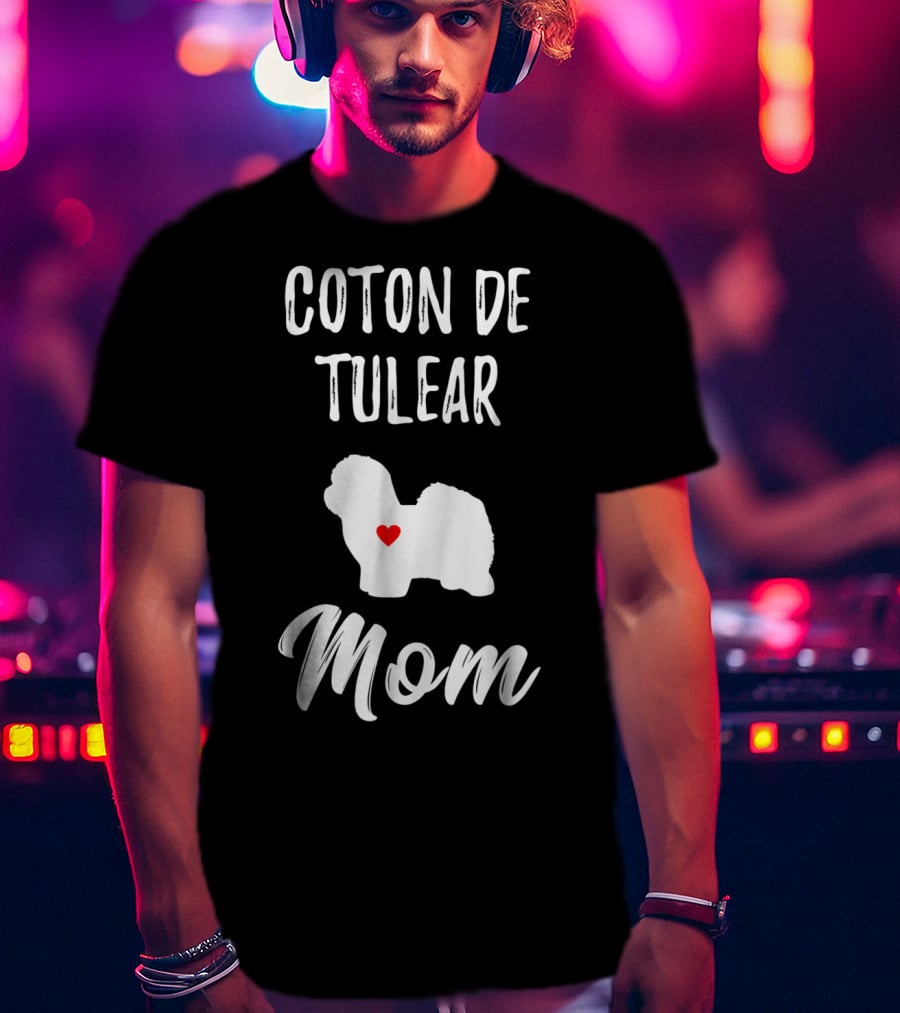 Coton De Tulear Mom Dog Lover Owner With Heart T-Shirt