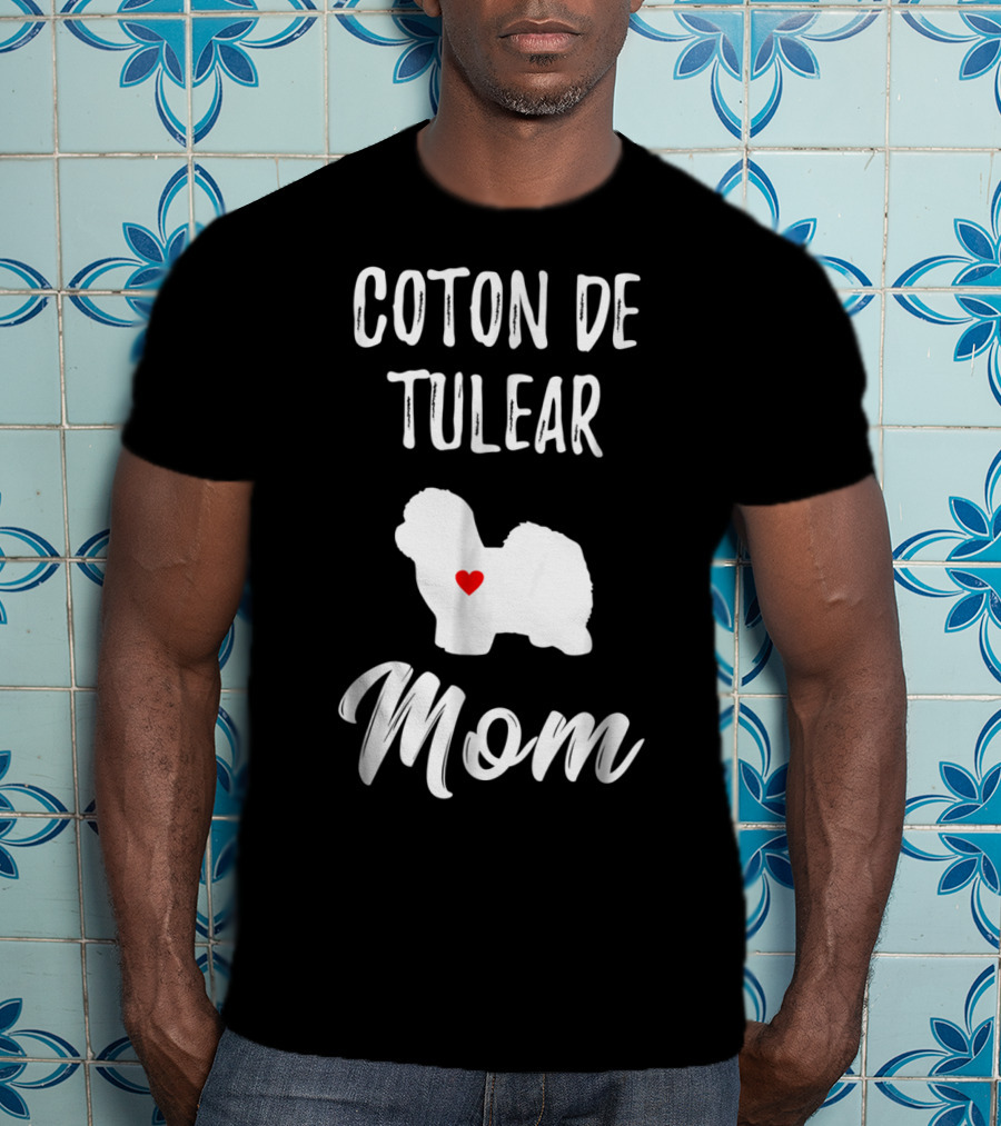 Coton De Tulear Mom Dog Lover Owner With Heart T-Shirt