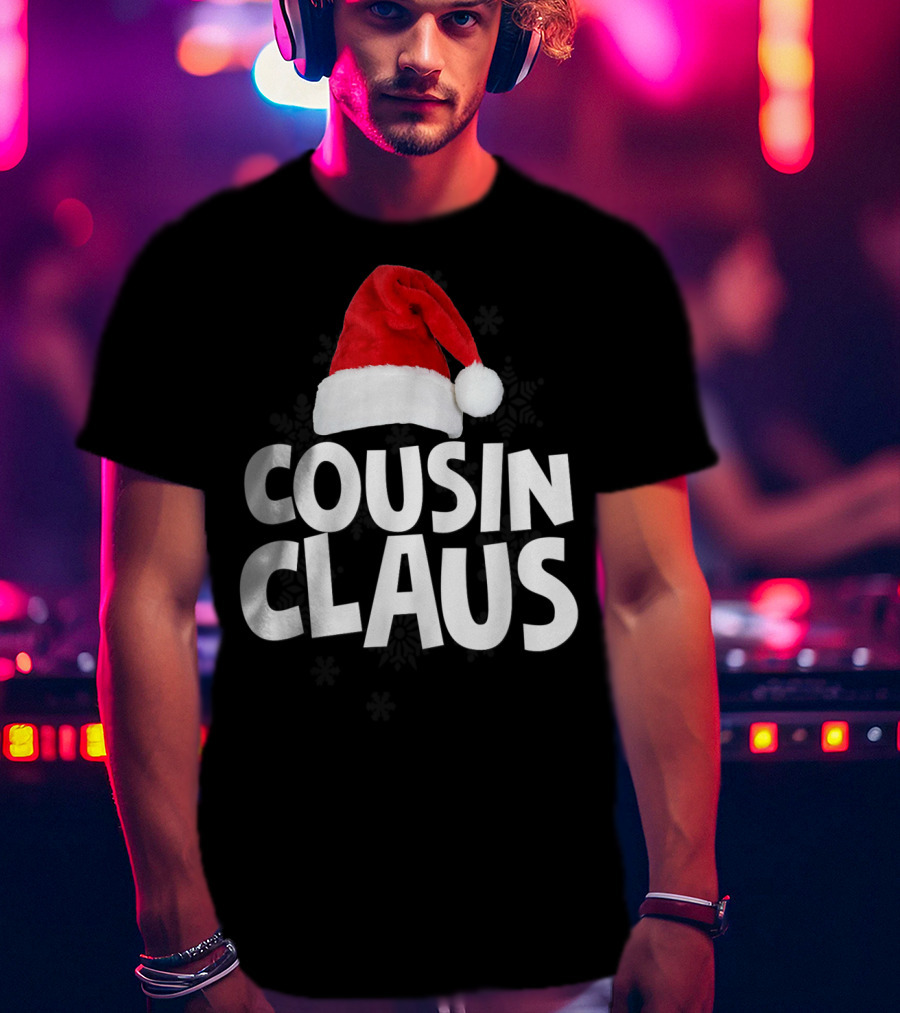 Cousin Claus Santa Christmas Matching Family Tribe T-Shirt