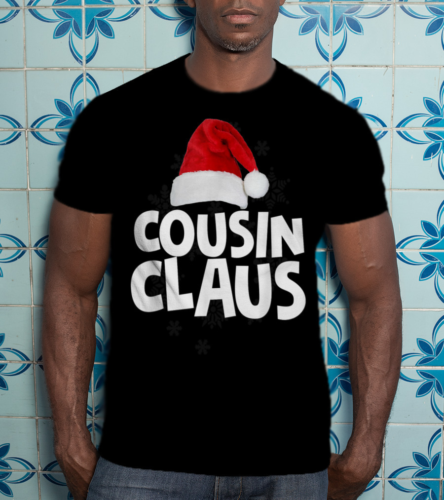 Cousin Claus Santa Christmas Matching Family Tribe T-Shirt