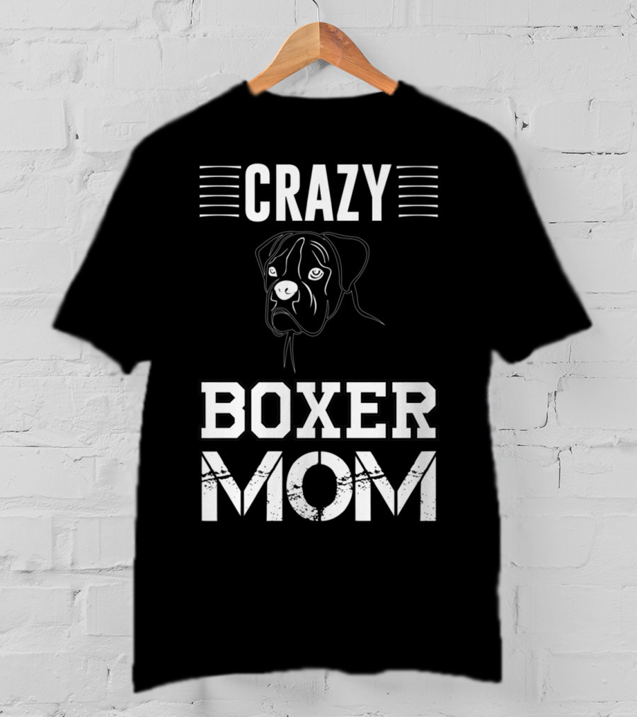 CRAZY BOXER MOM T-Shirt