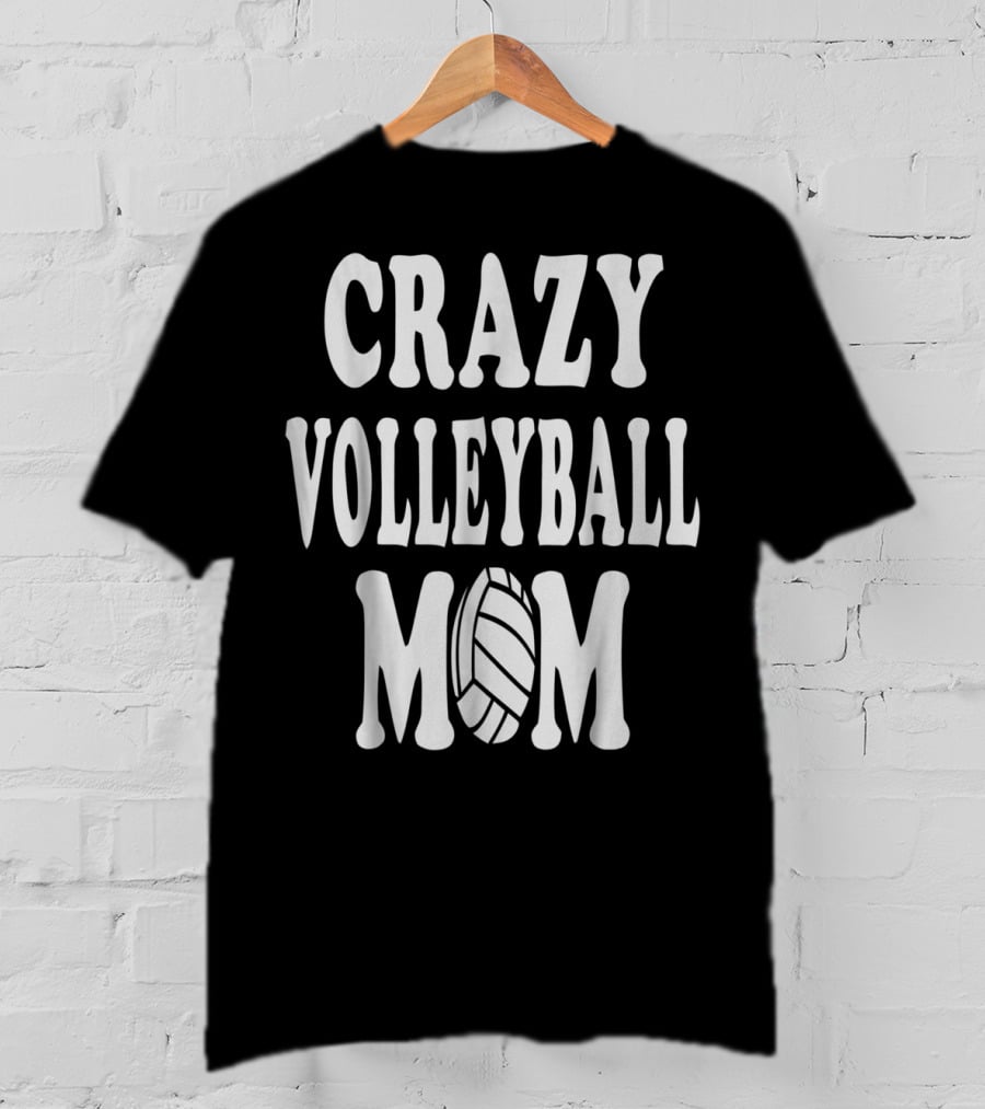 Crazy Volleyball Mom T-Shirt