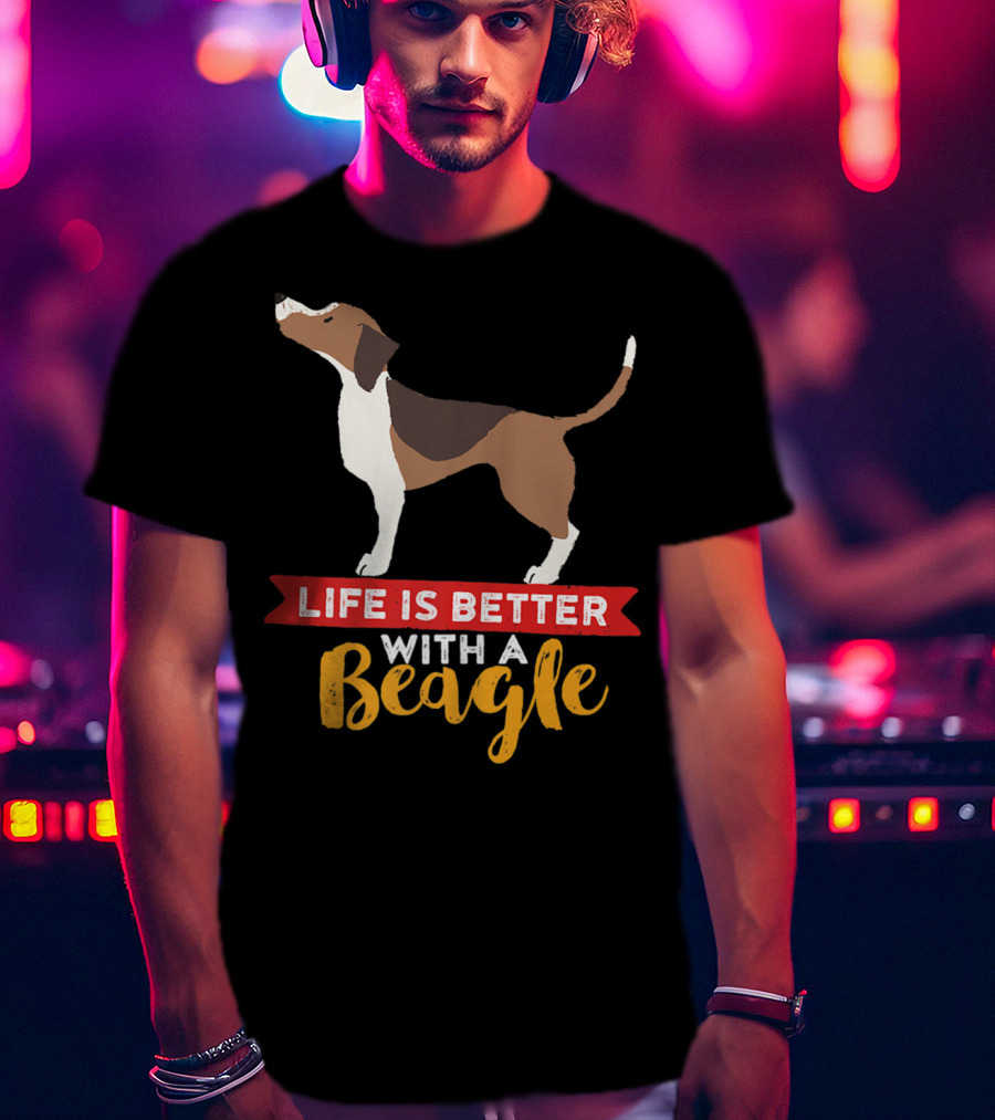 Life Is Better With A Beagle For Puppy Owner Mom And Dad T-Shirt