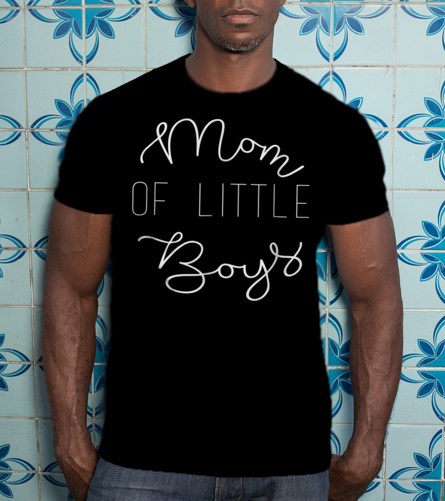 Mom Of Little Boys T-Shirt