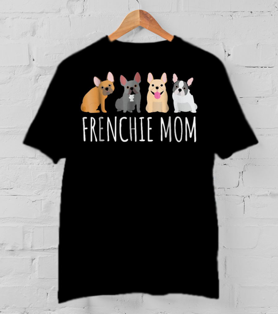 FRENCHIE MOM Cute Bulldog Frenchie T-Shirt