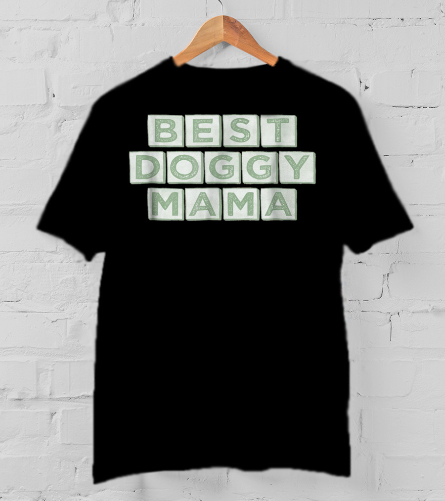 Best Doggy Mama Unique Cute Dog Mama T-Shirt