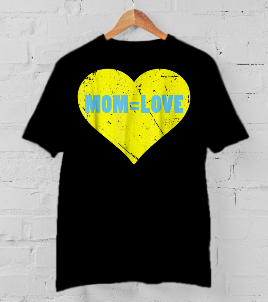 MOM=LOVE Cute Mom And Baby Love Moms Are Loving15 T-Shirt