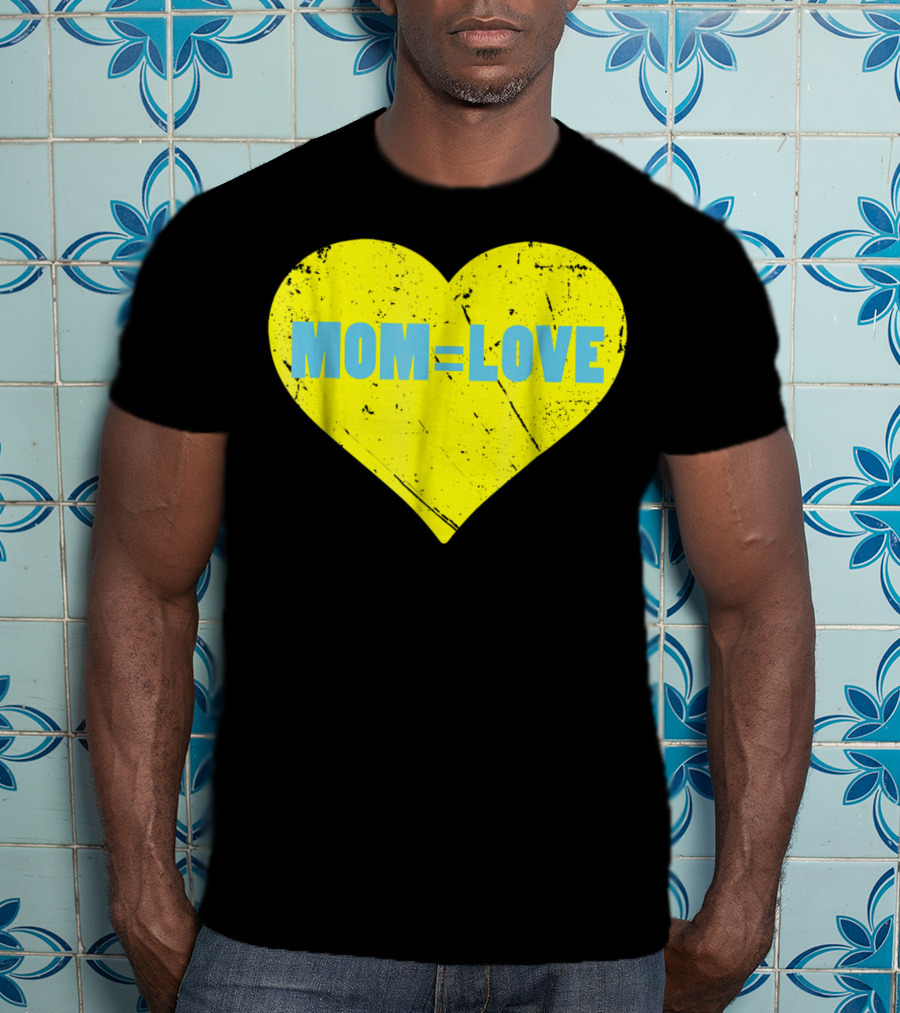 MOM=LOVE Cute Mom And Baby Love Moms Are Loving15 T-Shirt
