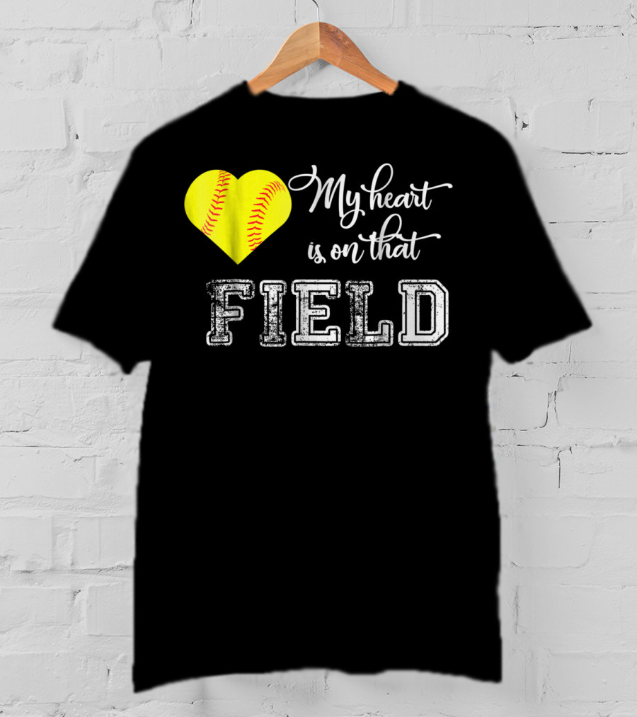 My Heart Is On That Field Softball Heart T-Shirt
