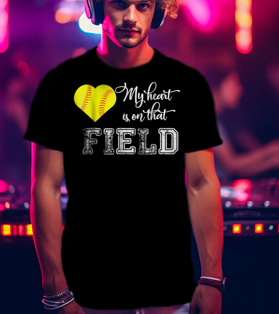 My Heart Is On That Field Softball Heart T-Shirt