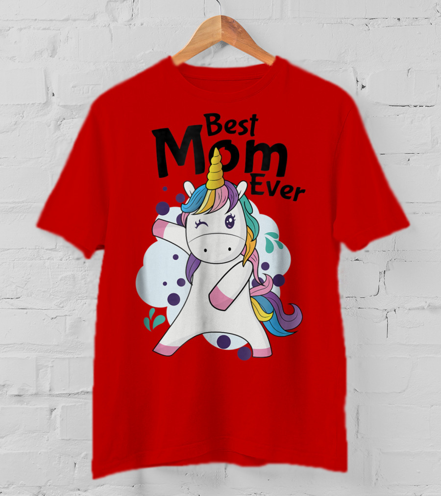 Best Mom Ever Cute Rainbow Unicorn Birthday T-Shirt
