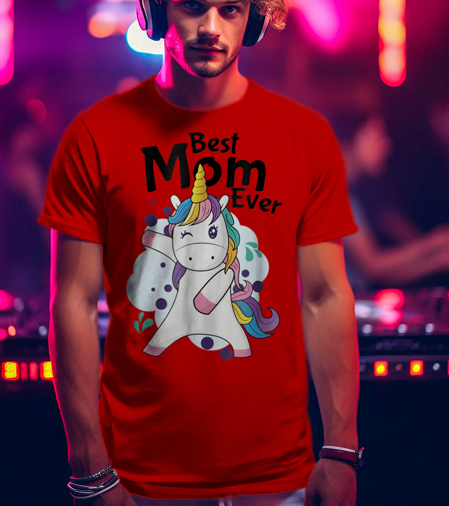 Best Mom Ever Cute Rainbow Unicorn Birthday T-Shirt
