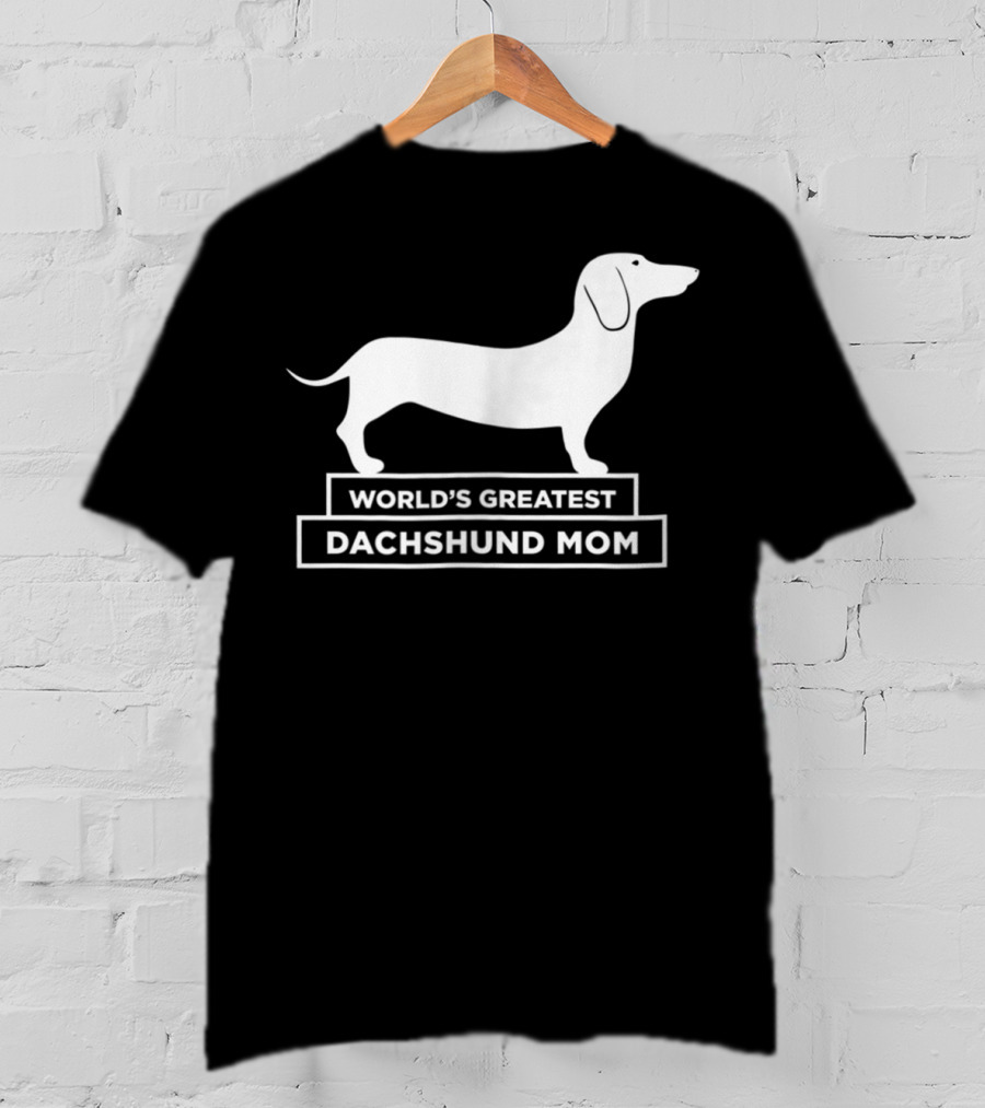 World's Greatest Dachshund Mom Sausage Dog T-Shirt