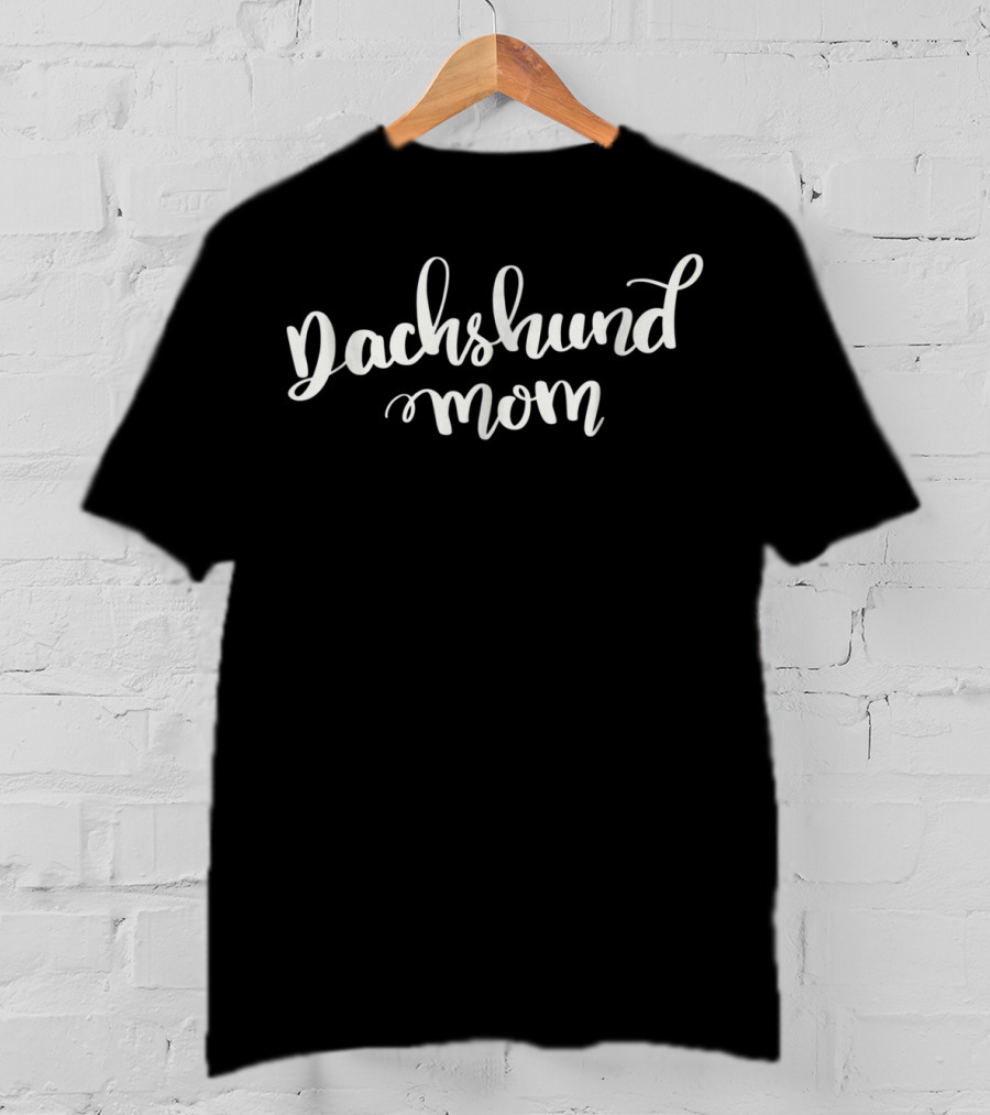 Dachshund Mom Cute Wiener Dog Mama Puppy Lover Dachshund Mom T-Shirt