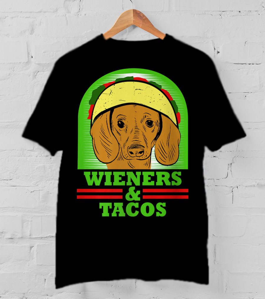 Wieners And Tacos Dachshund Wiener Dog Taco Lover Doxie T-Shirt