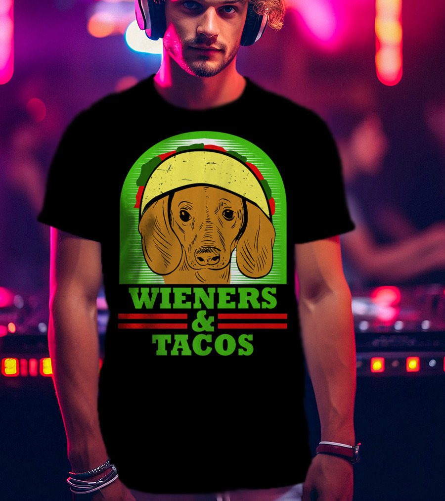 Wieners And Tacos Dachshund Wiener Dog Taco Lover Doxie T-Shirt