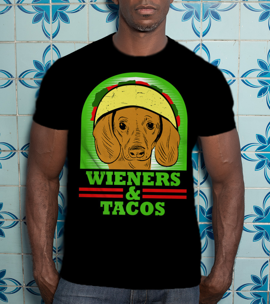 Wieners And Tacos Dachshund Wiener Dog Taco Lover Doxie T-Shirt