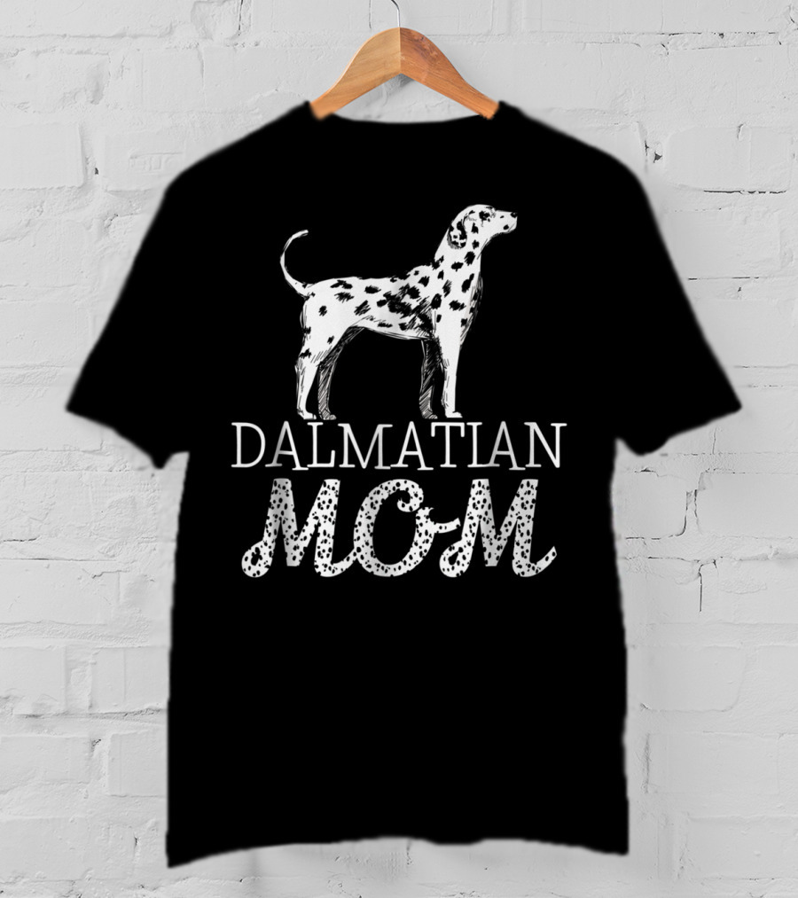 Dalmatian Mom Cute Dalmatian Owner Dog Lover T-Shirt