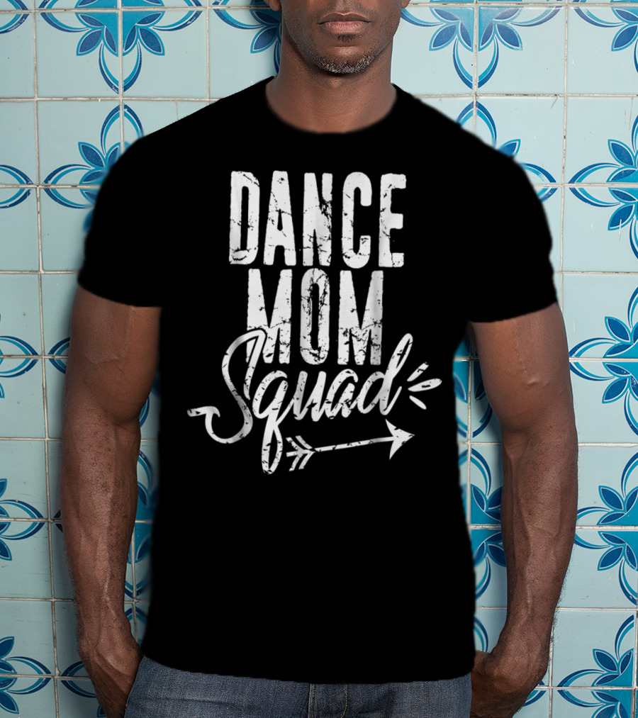 Dance Mom Squad Arrow T-Shirt