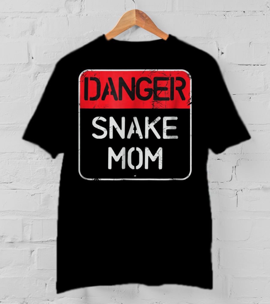 Danger Snake Mom Warning Sign T-Shirt