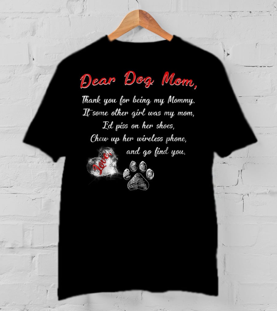 Dear Dog Mom Thank You For Being My Mommy Love Paw Prints T-Shirt
