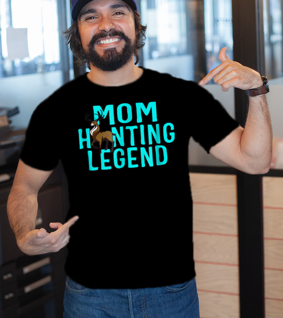 Mom Hunting Legend Deer T-Shirt