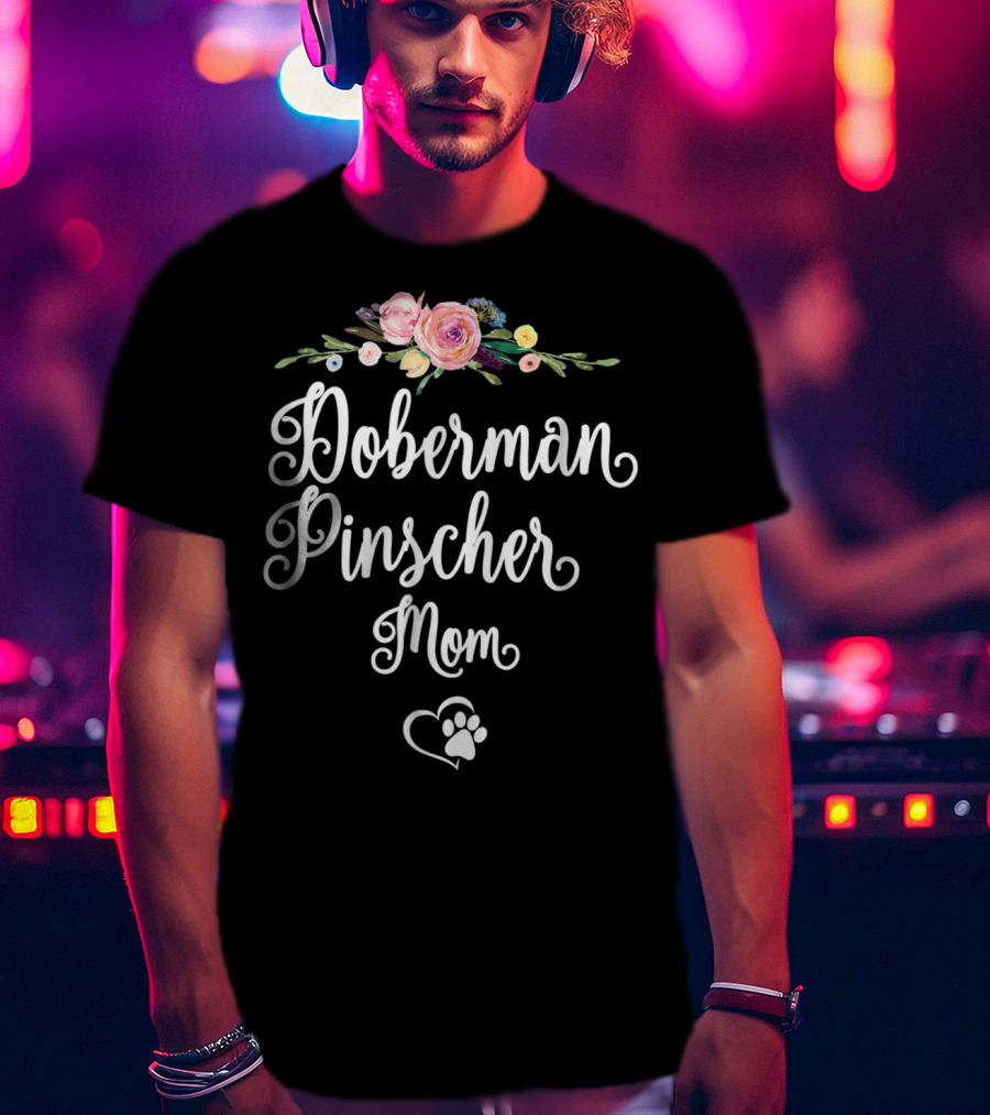 Doberman Pinscher Mom Floral Paw Heart T-Shirt